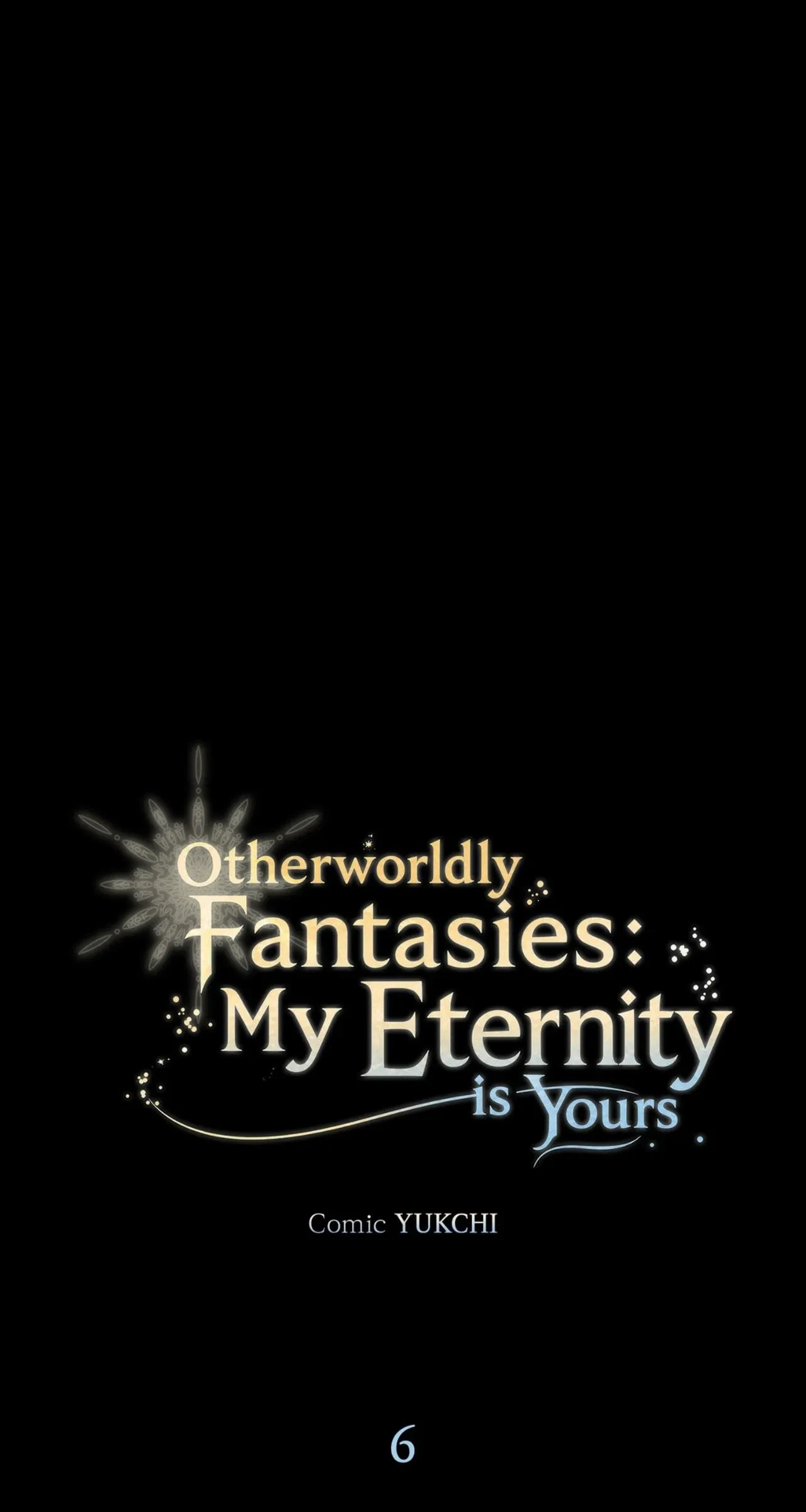 Otherworldly Fantasies: My Eternity Is Yours Chapter 6, page 2