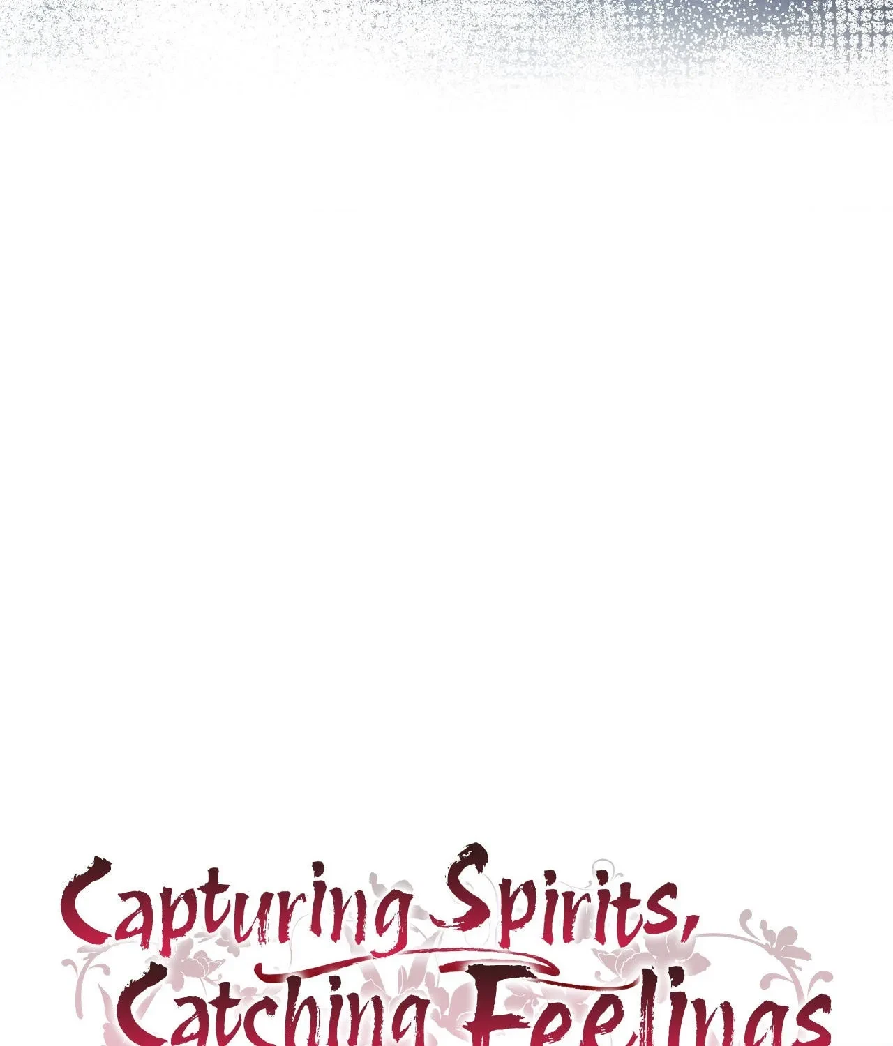 Capturing Spirits, Catching Feelings Chapter 16.1, page 4