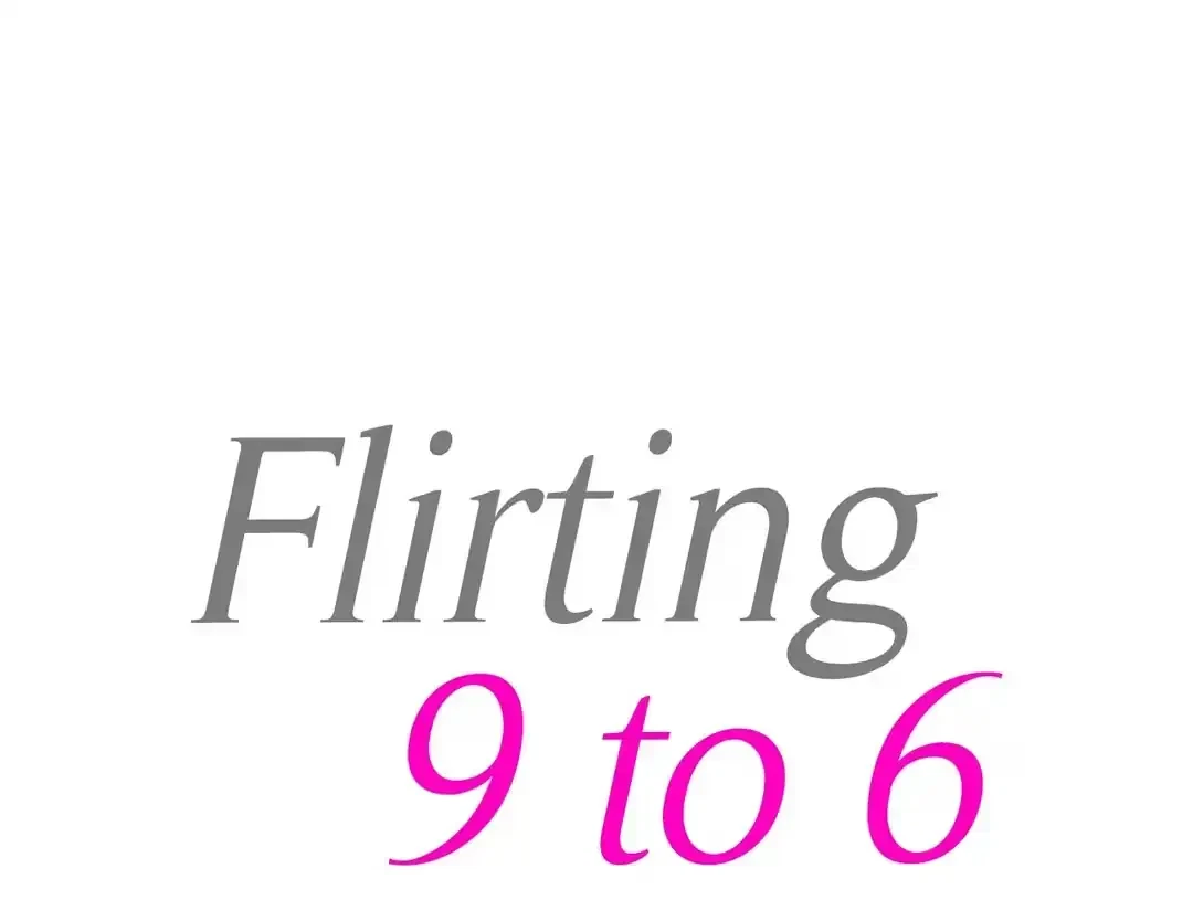 Flirting 9 To 6 Chapter 48, page 8