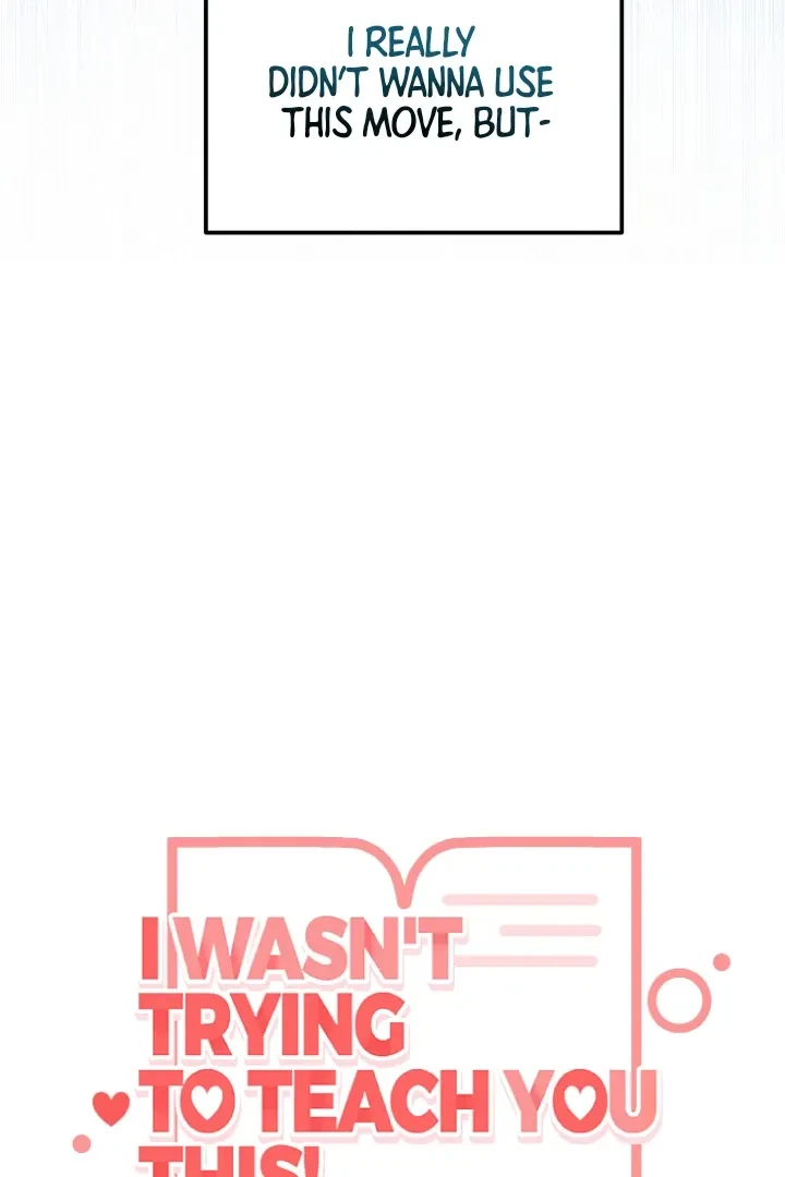 I Wasn't Trying To Teach You This Chapter 2, page 34
